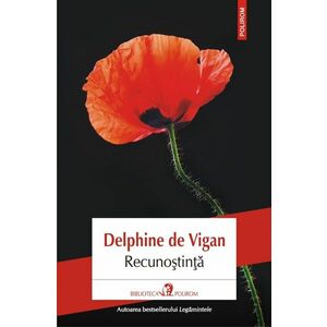 Recunostinta/Delphine de Vigan imagine