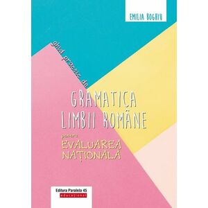 Ghid practic de gramatica limbii române pentru Evaluarea Naţională imagine