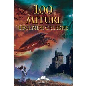 100 mituri și legende celebre imagine