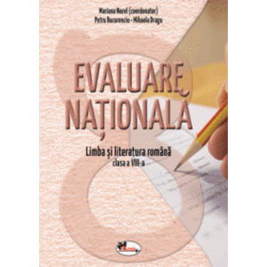 Evaluare nationala. Limba si literatura romana pentru clasa a VIII-a imagine