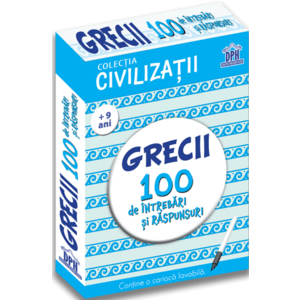 Civilizatii: Grecii - 100 de intrebari si raspunsuri imagine