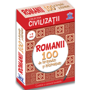 Civilizatii: Romanii - 100 de intrebari si raspunsuri imagine