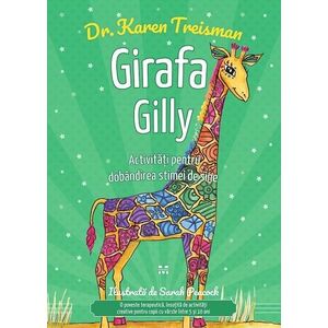 Girafa Gilly. Activități pentru dobândirea stimei de sine imagine