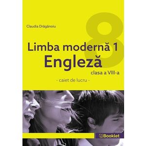 Limba modernă 1 engleză – caiet de lucru pentru clasa a VIII-a imagine