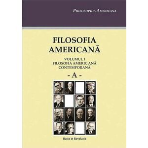 Filosofia americană (vol. I): Filosofia americană contemporană imagine