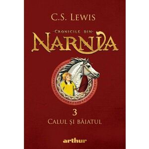Calul și băiatul (Cronicile din Narnia, vol. 3) imagine