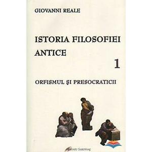 Istoria filosofiei antice (vol. 1): Orfismul şi presocraticii imagine