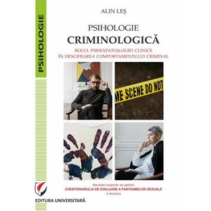 Psihologie criminologica. Rolul psiho(pato)logiei clinice in descifrarea comportamentului criminal imagine