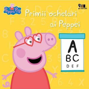 Peppa Pig. Primii ochelari ai Peppei imagine