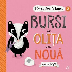 Flora, Ursi & Bursi (2). Bursi și olița cea nouă imagine