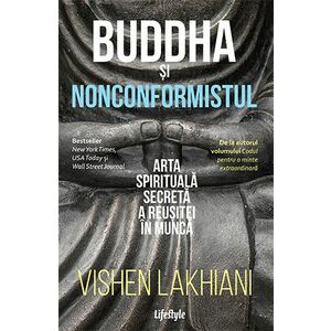 Buddha și nonconformistul. Arta spirituală secretă a reușitei în muncă imagine