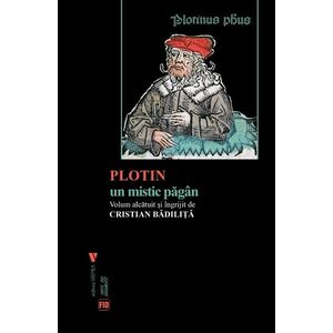 Plotin, un mistic păgân imagine
