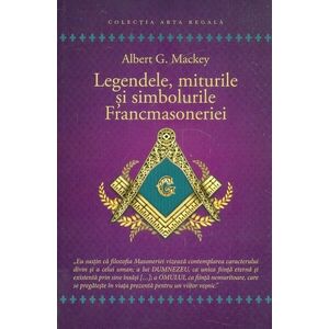 Legendele, miturile si simbolurile Francmasoneriei imagine