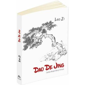 Dao De Jing (Cartea despre Dao si Virtute) imagine