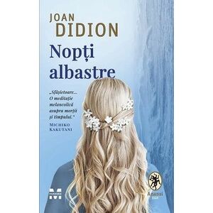 Nopti albastre/Joan Didion imagine