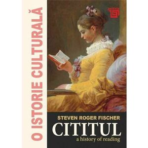 Cititul. A history of reading imagine