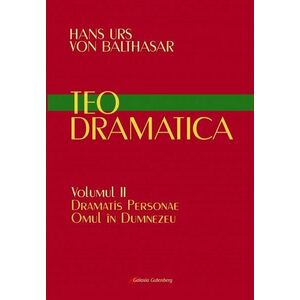 Teodramatica (vol. II): Dramatis Personae – Omul în Dumnezeu imagine