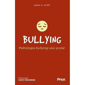 Bullying. Psihologia bullying-ului imagine