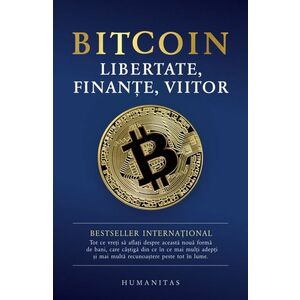 Bitcoin. Libertate, finanțe, viitor imagine