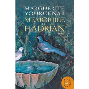 Memoriile lui Hadrian (ebook) imagine