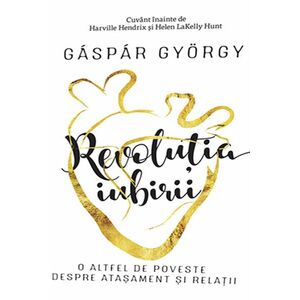 Revolutia iubirii | Gaspar Gyorgy imagine