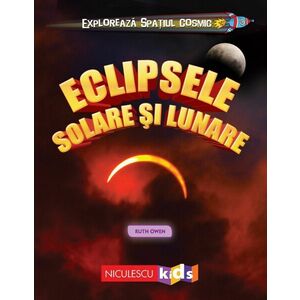 Exploreaza spatiul cosmic: Eclipsele solare si lunare imagine