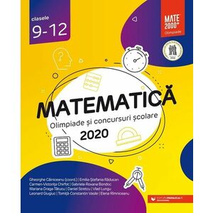 Matematică. Olimpiade şi concursuri şcolare 2020. Clasele 9-12 imagine