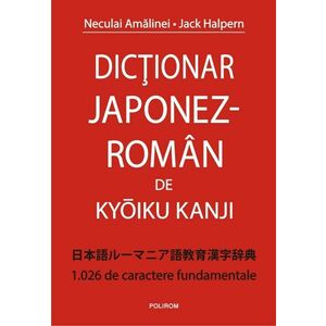 Dicționar japonez-român de Kyōiku Kanji. 1.026 de caractere fundamentale imagine