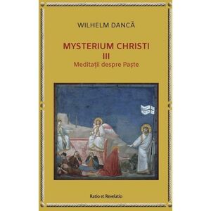 Mysterium Christi (III). Meditații despre Paște imagine