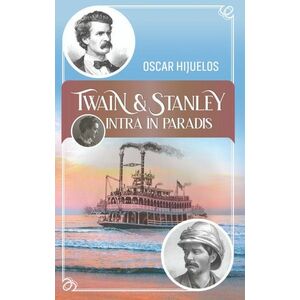 Twain si Stanley intra in paradis imagine