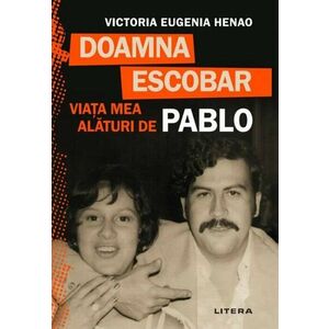 Doamna Escobar. Viața mea alături de Pablo imagine