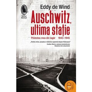 Auschwitz, ultima stație. Povestea mea din lagăr, 1943–1945 (pdf) imagine
