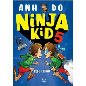 Ninja Kid (vol. 5): Robo-Clonele! imagine