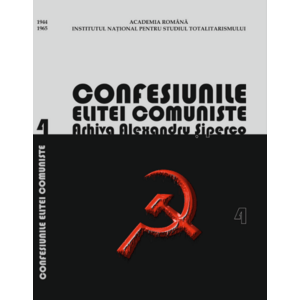 Confesiunile elitei comuniste. Arhiva Alexandru Șiperco (vol. 4) imagine