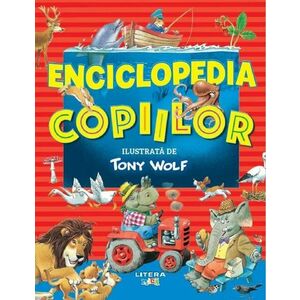 Enciclopedia copiilor ilustrata - Tony Wolf imagine