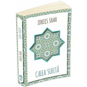 Calea Sufita/Idries Shah imagine