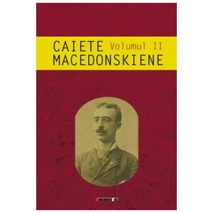Caiete macedonskiene (vol. II) imagine