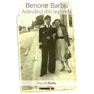 Benone Barbu. Adevărul din legendă imagine