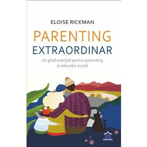 Parenting extraordinar: Un ghid esențial pentru parenting și educație acasă imagine