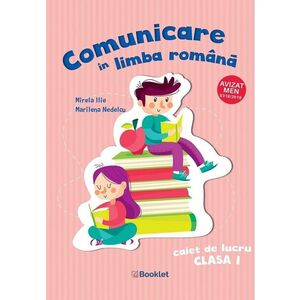 Comunicare în limba română - caiet de lucru pentru clasa I imagine