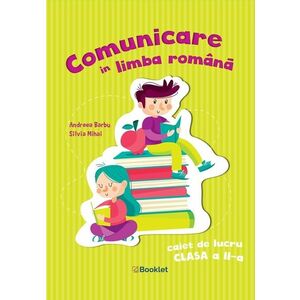 Comunicare în limba română - caiet de lucru pentru clasa a II-a imagine