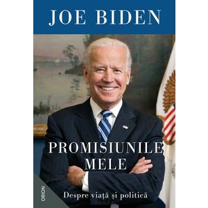 Promisiunile mele. Despre viata si politica/Joe Biden imagine