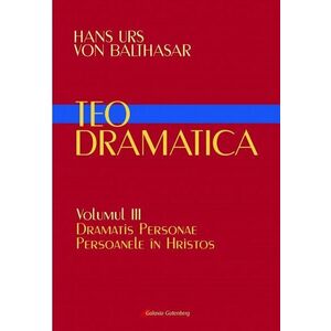 Teodramatica (vol. III): Dramatis Personae – Persoanele în Hristos imagine