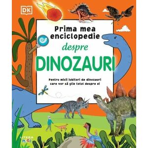 Prima mea enciclopedie despre dinozauri imagine