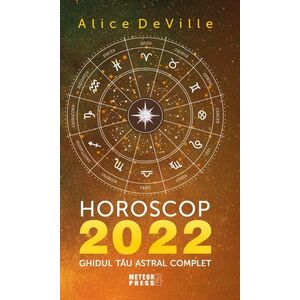 Horoscop 2022. Ghidul tău astral complet imagine