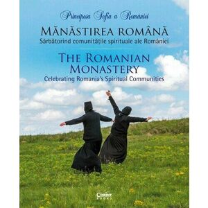 Mănăstirea română. Sărbătorind comunitățile spirituale ale României imagine