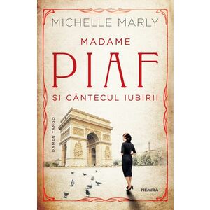 Madame Piaf si cantecul iubirii imagine