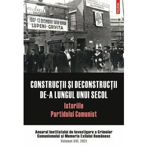 Construcții și deconstrucții de-a lungul unui secol. Istoriile Partidului Comunist imagine