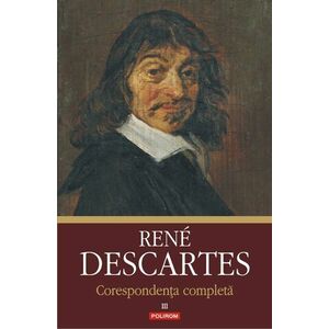 Corespondenta completa (vol. III): 1645-1650 imagine