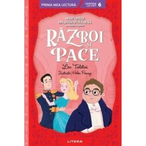 Razboi si pace. Mari opere din literatura rusa povestite copiilor (Nivelul 6) imagine